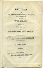 37. Letter on the prejudices of the great in science and philosophy against phrenology; addressed to the editor of The Edinburgh Weekly Journal